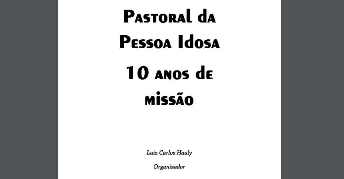 Pastoral da Pessoa Idosa 10 anos de Missão - 2015