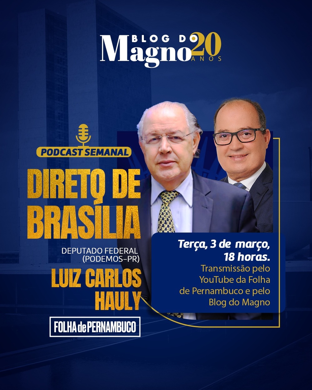 Luiz Carlos Hauly, idealizador da reforma tributária, no podcast da próxima terça